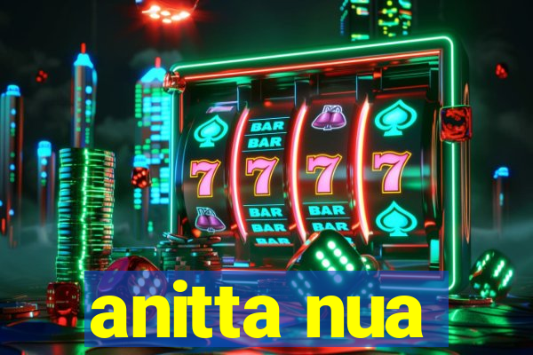 anitta nua